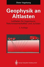 Cover of: Geophysik an Altlasten: Leitfaden für Ingenieure, Naturwissenschaftler und Juristen
