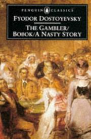 The gambler ; Bobok ; A nasty story