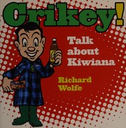 Cover of: Crikey!: talk about Kiwiana