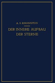 Cover of: Der Innere Aufbau der Sterne by Arthur Stanley Eddington, E. von der Pahlen