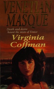 Cover of: VENETIAN MASQUE: DEATH AND DESIRE HAUNT THE MISTS OF VENICE.