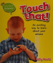 Cover of: Touch that!