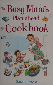 Cover of: Busy Mum's Plan-Ahead Cookbook