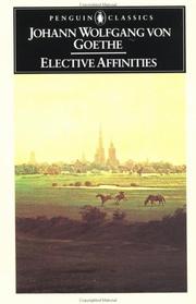 Cover of: Elective affinities by Johann Wolfgang von Goethe