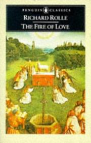 The fire of love by Richard Rolle of Hampole
