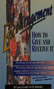 Cover of: Encouragement: how to give and receive it