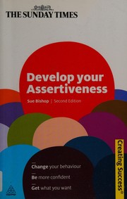 Cover of: Develop your assertiveness