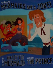 Cover of: Little mermaid: the story of the little mermaid as told by the prince