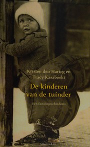 Cover of: De kinderen van de tuinder: een familiegeschiedenis