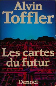 Cover of: Les Cartes du futur: précursions et prémisses