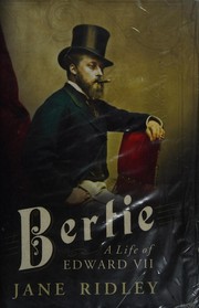 Cover of: Bertie: a life of Edward VII