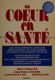 Cover of: Un coeur en santé by [Michael E. DeBakey ... [et al]] ; traduit de l'américain par Gilbert Moore et Nathalie Hainaut.