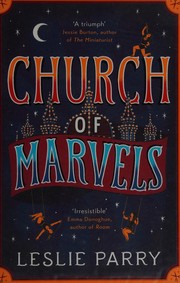 Cover of: Church of Marvels by Leslie Parry