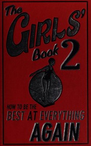 Cover of: Girls' Book 2: How to Be the Best at Everything Again