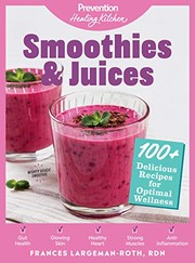 Cover of: Smoothies & Juices : Prevention Healing Kitchen: 100+ Delicious Recipes for Optimal Wellness