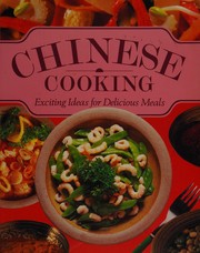 Cover of: Chinese cooking by photography by Peter Barry and Jean-Paul Paireault ; recipes by Lalita Ahmed ...[et al] ; designed by Richard Hawke ; editedby Jillian Stewart.