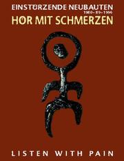 Cover of: Hor Mit Schmerzen: Listen With Pain : Einsturzende Neubauten, 1980-1996
