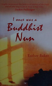 Cover of: I once was a Buddhist nun by Esther Baker