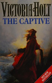 Cover of: The captive by Eleanor Alice Burford Hibbert