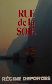 Cover of: La Rue de la soie, 1947-1949: roman