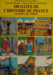 Cover of: 100 dates de l'histoire de France: [racontées aux enfants]