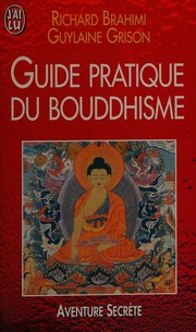 Guide pratique du bouddhisme by Richard Brahimi