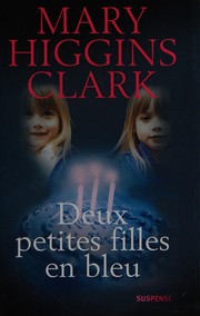 Cover of: Deux petites filles en bleu by Mary Higgins Clark