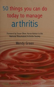 Cover of: 50 things you can do today to manage arthritis