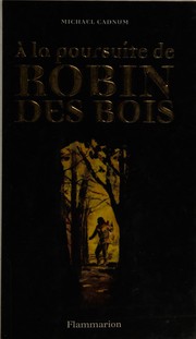À la poursuite de Robin des Bois by Michael Cadnum