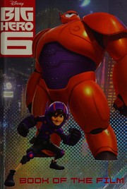 Cover of: Big hero 6: book of the film