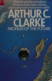 Cover of: Profiles of the Future by Arthur C. Clarke