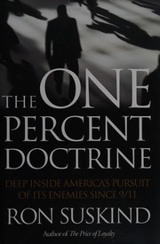 Cover of: The one percent doctrine: deep inside America's pursuit of its enemies since 9/11