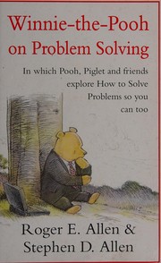 Cover of: Winnie-the-Pooh on problem solving by Roger E. Allen