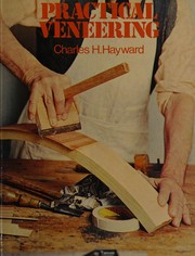 Practical veneering by Charles Harold Hayward