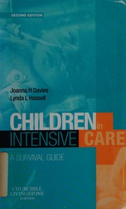 Cover of: Children in intensive care: a nurse's survival guide