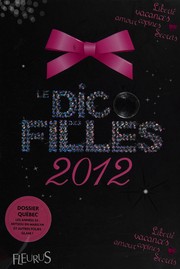 Cover of: Le dico des filles, 2012