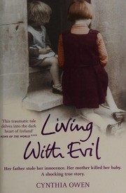 Cover of: Living with evil by Cynthia Owen
