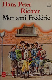 Cover of: Mon ami Frédéric by Hans Peter Richter