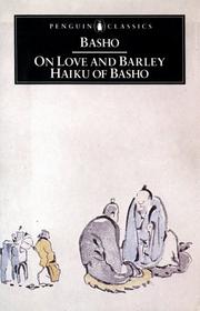 Cover of: On Love and Barley: Haiku of Basho (Penguin Classics)