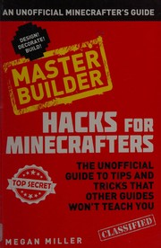 Cover of: Hacks for Minecrafters: an unofficial Minecrafters guide : Master builder