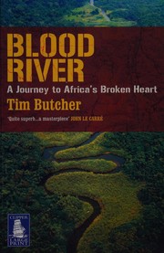 Cover of: Blood river: a journey to Africa's broken heart