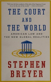 Cover of: The Court and the World: American Law and the New Global Realities