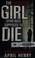 Cover of: The girl who was supposed to die
