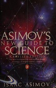 Cover of: Asimov's New guide to science by Isaac Asimov