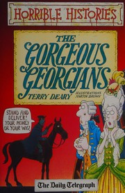 Cover of: The gorgeous Georgians by Terry Deary