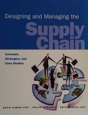 Cover of: Designing and managing the supply chain: concepts, strategies, and cases