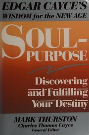 Cover of: Soul-purpose: discovering and fulfilling your destiny