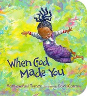 Cover of: When God Made You by Matthew Paul Turner, David Catrow