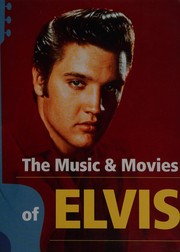 Cover of: The music & movies of Elvis