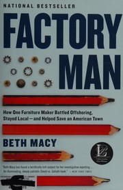 Cover of: Factory man: how one furniture maker battled offshoring, stayed local--and helped save an American town